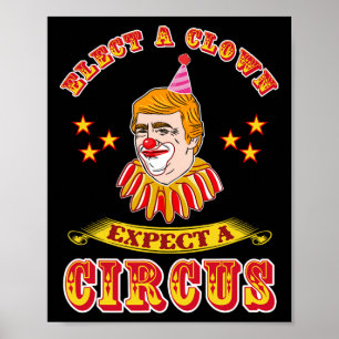 Affiche Drôle anti-trump élire un clown s'attendre à un ci