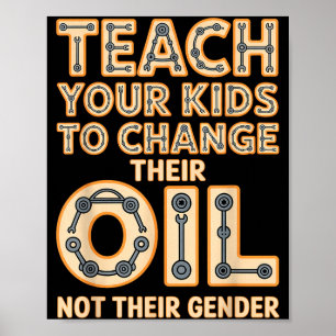 Affiche Drôle Apprenez à vos enfants à changer leur huile