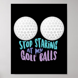 Affiche Drôle Arrête de me fixer Golf Cadeau de golf migno
