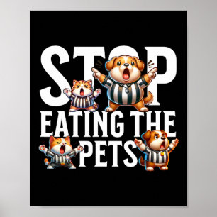 Affiche Drôle Arrêtez de manger les chiens et les chats Sp