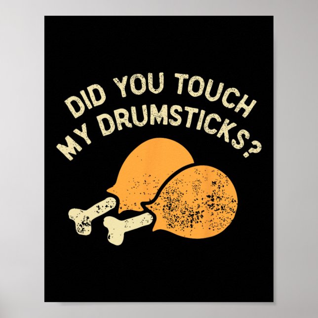 Affiche Drôle Avez-Vous Touché Mes Drumsticks Uni For Men' (Devant)