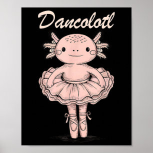 Affiche Drôle Axolotl Danse Maman Maman Pour Filles Ballet