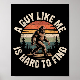 Affiche Drôle Bigfoot Un Mec Comme est Difficile à Trouver