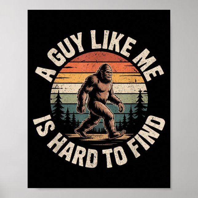 Affiche Drôle Bigfoot Un Mec Comme est Difficile à Trouver (Devant)