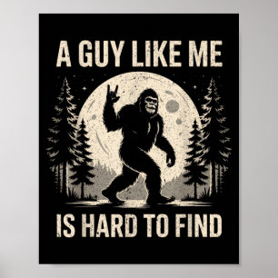 Affiche Drôle Bigfoot Un Mec Comme est Difficile à Trouver
