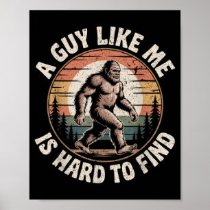 Affiche Drôle Bigfoot Un Mec Comme est Dur à Trouver Sasqu