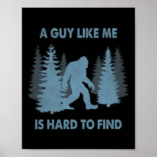 Affiche Drôle Bigfoot Un Mec Comme Moi Est Difficile à Tro