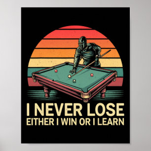 Affiche Drôle Billard Pool Je Ne Perds Jamais Gagnant Ou J