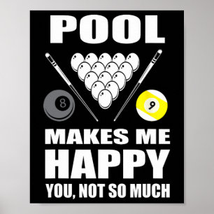 Affiche Drôle Billard Pool Me Rend Heureux Que Tu Ne Sois 