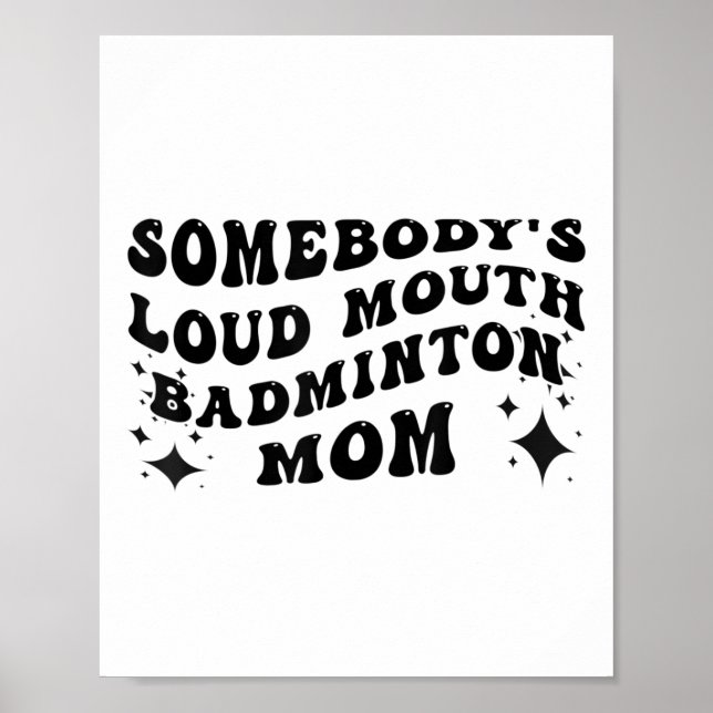 Affiche Drôle Bouche Forte de Quelqu'un Maman de Badminton (Devant)