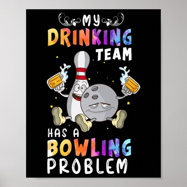 Affiche Drôle Bowling Dit Que Mon Équipe De Boissons A Un  (Devant)