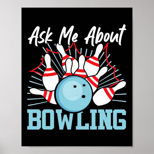 Affiche Drôle Bowling Me Demander À Propos De Bowling (Devant)