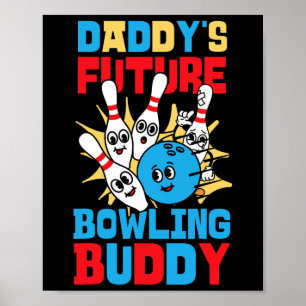Affiche Drôle Bowling Toddler Le Futur Bowling Buddy de pa