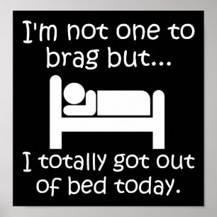 Affiche drôle "Brag Out of Bed" noir