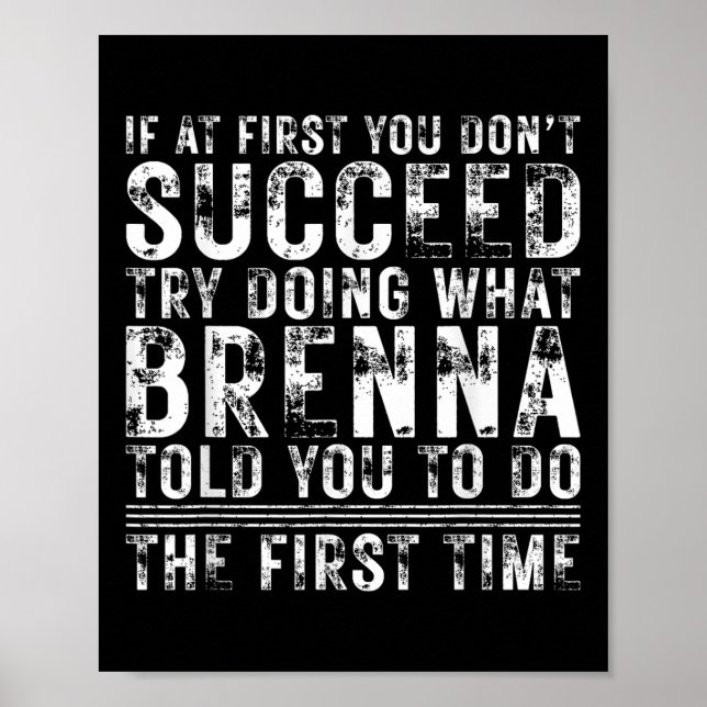 Affiche Drôle Brenna Si Au Début Vous N'Arrivez Pas Annive (Devant)