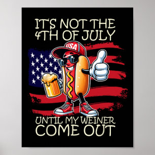 Affiche Drôle Ce N'est Pas Le 4 Juillet Jusqu'à Ce Que Mon