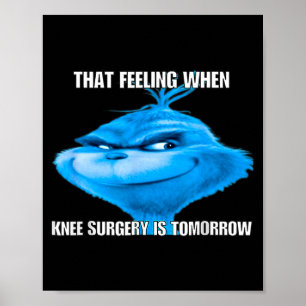 Affiche Drôle Ce Sentiment Quand La Chirurgie Du Genou Est