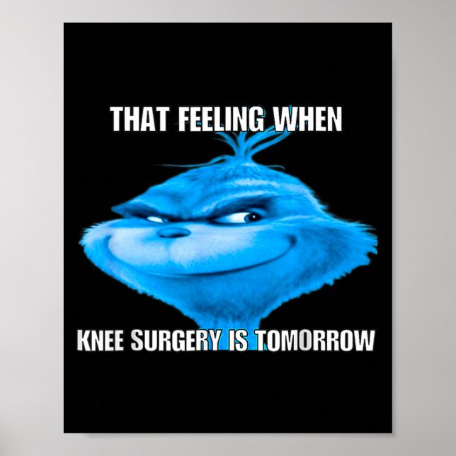 Affiche Drôle Ce Sentiment Quand La Chirurgie Du Genou Est (Devant)