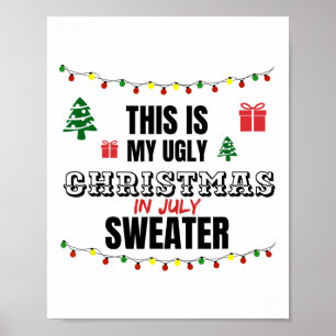 Affiche Drôle Ceci Est Mon Affreux Noël En Juillet Dire 