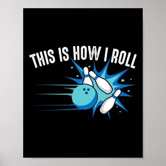Affiche Drôle C'est Comme Ça Que Je Joue Au Bowling Cadeau (Devant)