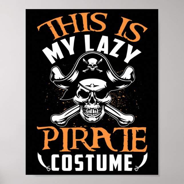 Affiche Drôle C'Est Mon Costume De Pirate Lazy Halloween (Devant)