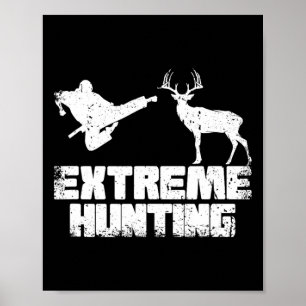 Affiche Drôle chasse extrême Deer Karate Karate Martial A