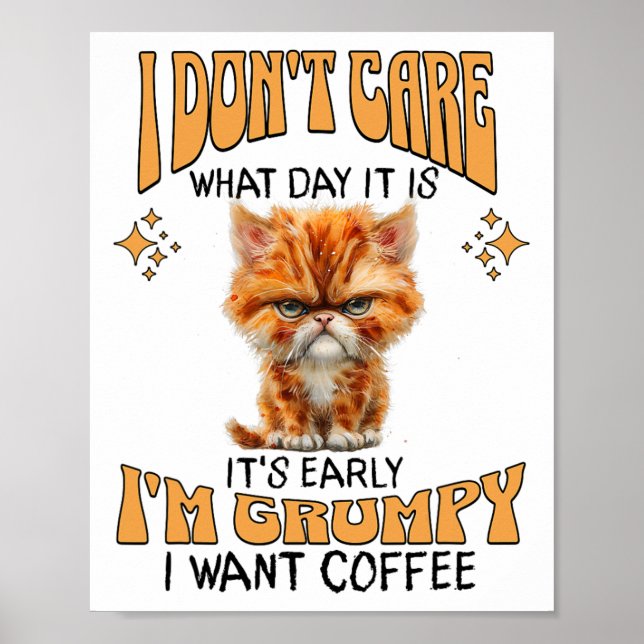 Affiche Drôle Chat Grumpy Café Lover Sarcastique Je veux C (Devant)