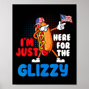 Affiche Drôle Chien Chaud Je suis juste ici pour le Glizzy