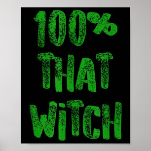 Affiche Drôle Citation Halloween 100 That Witch Green Text