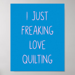 Affiche Drôle Colorful Quilting Love Saying for Quilters