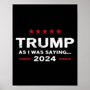 Affiche Drôle Comme Je Le Disais Trump 2024 Pour Le Présid