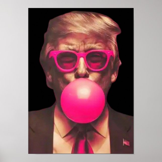 Affiche Drôle Cool Trump Bubble Gum rose (Devant)