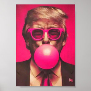 Affiche Drôle Cool Trump Bubble Gum rose