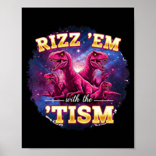 Affiche Drôle d'autisme Rizz Em Avec Le Dinosaur Tism Mème