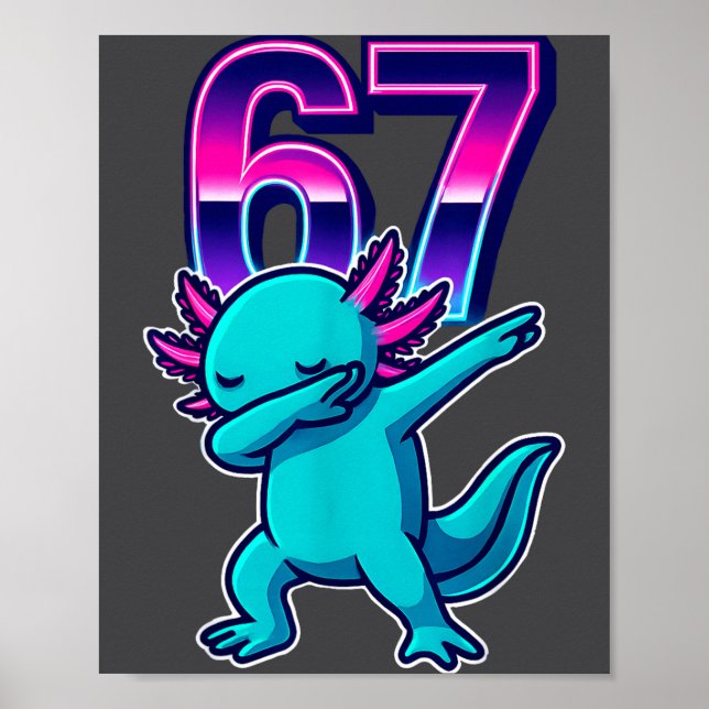 Affiche Drôle de Axolotl Dabbing 67 Mème Rétro Filles Garç (Devant)