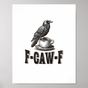 Affiche Drôle de café corbeau F-Caw-F humour adulte