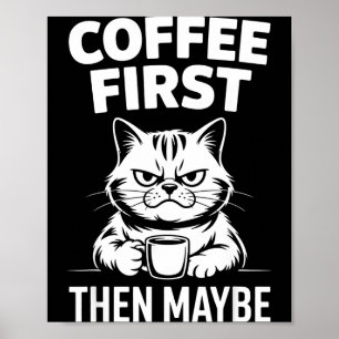 Affiche Drôle de café d'abord peut-être amateur de caféine