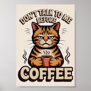 Affiche Drôle de chat grincheux Ne me parle pas avant le c