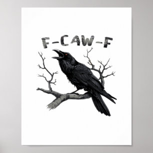 Affiche Drôle de corbeau gothique F-Caw-F Humour essentiel