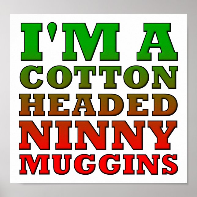 Affiche drôle de Cotton Headed Ninny Muggins (Devant)