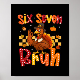 Affiche Drole de dinde de Thanksgiving Six Seven Bruh Meme