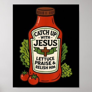 Affiche Drôle de foi chrétienne Ketchup Blague Rattraper J
