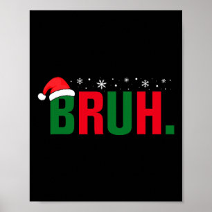 Affiche Drôle de Noël Bruh Xmas Garçons Hommes Femmes - Br