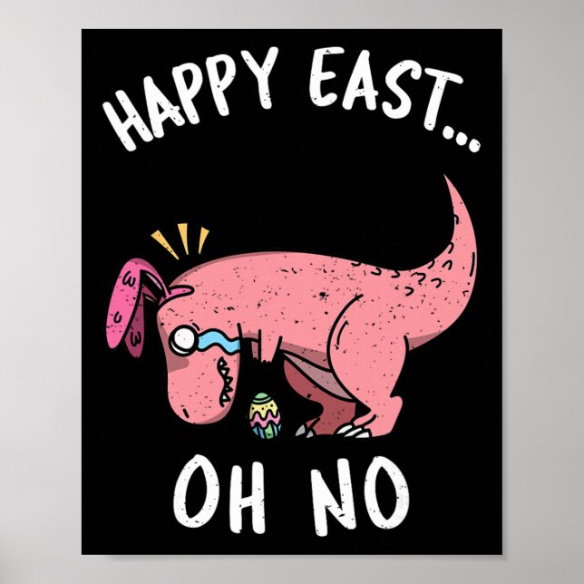 Affiche Drôle de Pâques Joyeux Est... Oh Non Trex Dinosaur (Devant)
