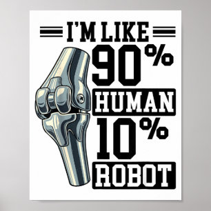 Affiche Drôle de remplacement du genou Je suis comme 90% h