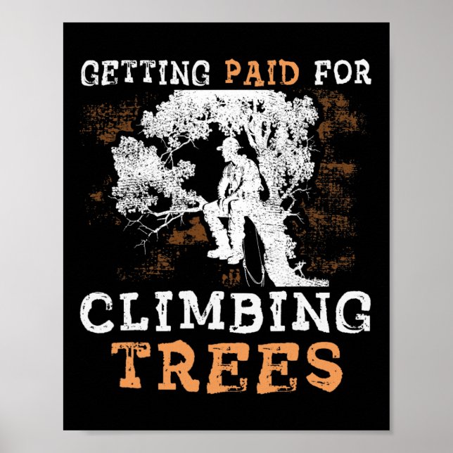 Affiche Drôle de se faire Payer Pour Grimper aux Arbres' - (Devant)