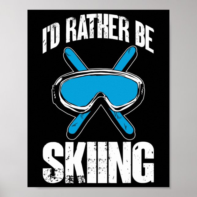 Affiche Drôle de skieur d'hiver Je préférerais skier  (Devant)
