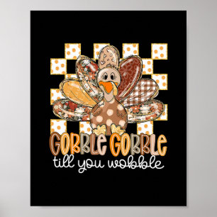 Affiche Drôle de Thanksgiving Gobble Till You Wobble Dinde