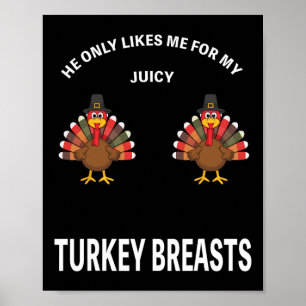 Affiche Drôle de Thanksgiving Il n'aime que ma dinde juteu