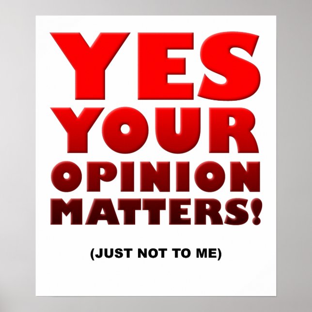 Affiche drôle de votre opinion (Devant)